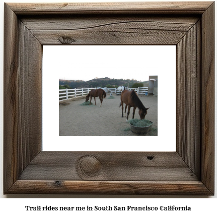 trail rides near me in South San Francisco, California